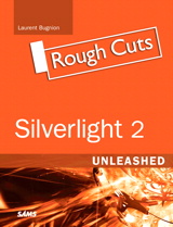 Silverlight 2 Unleashed, Rough Cuts