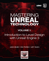 Mastering Unreal Technology, Volume I: Introduction to Level Design with Unreal Engine 3