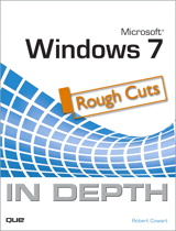 Microsoft Windows 7 In Depth, Rough Cuts