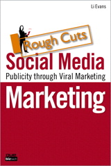 Social Media Marketing: Strategies for Engaging in Facebook, Twitter & Other Social Media, Rough Cuts