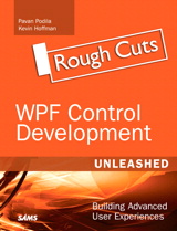 WPF Control Development Unleashed: Building Advanced User Experiences, Rough Cuts