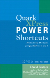 QuarkXPress Power Shortcuts: Productivity Shortcuts for QuarkXPress 4 and 5