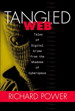 Tangled Web:  Tales of Digital Crime from the Shadows of Cyberspace