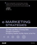 e-Marketing Strategies: The Hows and Whys of Driving Sales Through e-Commerce