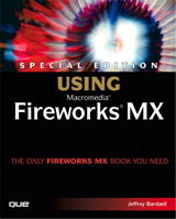 Special Edition Using Macromedia Fireworks MX