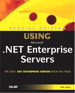 Special Edition Using Microsoft .NET Enterprise Servers