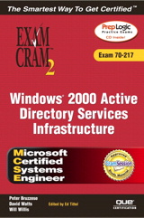 MCSE Windows 2000 Active Directory Services Infrastructure Exam Cram 2 (Exam 70-217)