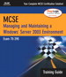 MCSA/MCSE Managing & Maintaining a Windows Server 2003 Environment Training Guide (Exam 70-290)