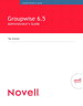 Novell GroupWise 6.5 Administrator's Guide