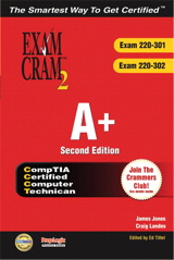 A+ Certification Exam Cram 2 (Exam Cram 220-301, Exam Cram 220-302), 2nd Edition