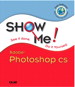 Show Me Adobe Photoshop CS