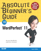 Absolute Beginner's Guide to WordPerfect 11