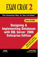 MCAD/MCSE/MCDBA 70-229 Exam Cram 2: Designing & Implementing Databases w/SQL Server 2000 Enterprise Edition