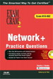 Network+ Certification Practice Questions Exam Cram 2 (Exam N10-002)