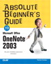 Absolute Beginner's Guide to Microsoft Office OneNote 2003