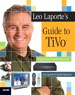 Leo Laporte's Guide to TiVo