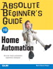 Absolute Beginner's Guide to Home Automation
