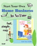 Start Your Own Home Business In No Time