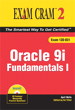 Oracle 9i Fundamentals I Exam Cram 2