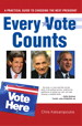 Every Vote Counts: A Practical Guide to Choosing the Next President
