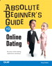 Absolute Beginner's Guide to Online Dating