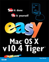 Easy Mac OS X, v10.4 Tiger
