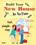 Build Your New House In No Time