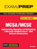 MCSA/MCSE 70-291 Exam Prep: Implementing, Managing, and Maintaining a Microsoft Windows Server 2003 Network Infrastructure, 2nd Edition