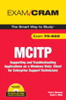 MCITP 70-622 Exam Cram: Supporting and Troubleshooting Applications on a Windows Vista Client for Enterprise Support Technicians