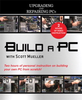 Build a PC with Scott Mueller (Video Training Upgrading and Repairing PCs)