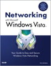 Networking with Microsoft Windows Vista: Your Guide to Easy and Secure Windows Vista Networking