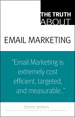 Truth About Email Marketing, The