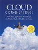 Cloud Computing: Web-Based Applications That Change the Way You Work and Collaborate Online