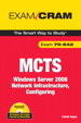 MCTS 70-642 Exam Cram: Windows Server 2008 Network Infrastructure, Configuring