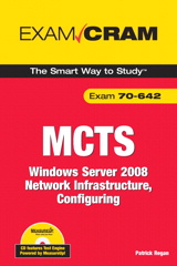 MCTS 70-642 Exam Cram: Windows Server 2008 Network Infrastructure, Configuring