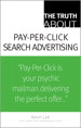 Truth About Pay-Per-Click Search Advertising, The