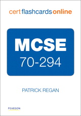 MCSE 70-294 Cert Flash Cards Online: Planning, Implementing, and Maintaining a Microsoft Windows Server 2003 Active Directory Infrastructure