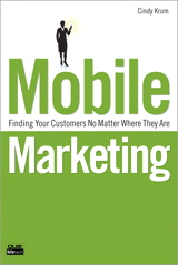 Mobile Marketing: Finding Your Customers No Matter Where They Are