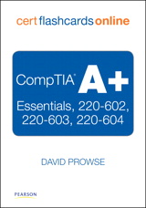 CompTIA A+ Cert Flash Cards Online: Essentials, 220-602, 220-603, 220-604, Retail Packaged Version