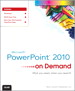 Microsoft PowerPoint 2010 On Demand