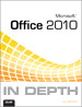 Microsoft Office 2010 In Depth