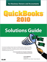 QuickBooks 2010 Solutions Guide for Business Owners and Accountants