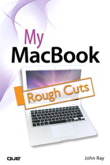 My MacBook, Rough Cuts