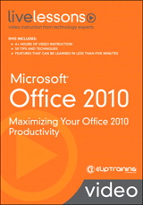 Microsoft Office 2010 LiveLessons (Video Training): Maximizing Your Office 2010 Productivity