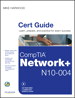 CompTIA Network+ (N10-004) Cert Guide
