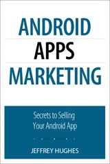 Android Apps Marketing: Secrets to Selling Your Android App