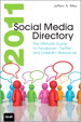 2011 Social Media Directory: The Ultimate Guide to Facebook, Twitter, and LinkedIn Resources