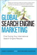 Global Search Engine Marketing: Fine-Tuning Your International Search Engine Results