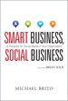 Smart Business, Social Business: A Playbook for Social Media in Your Organization