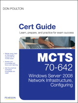 MCTS 70-642 Cert Guide: Windows Server 2008 Network Infrastructure, Configuring